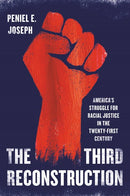 The Third Reconstruction: America's Struggle for Racial Justice in the Twenty-First Century