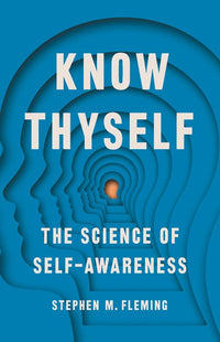 Know Thyself: The Science of Self-Awareness