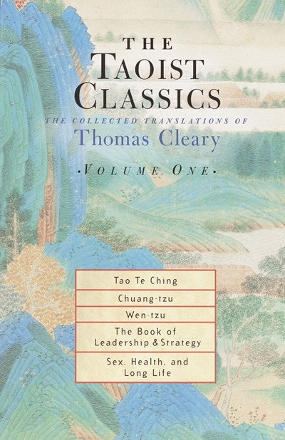 The Taoist Classics, Volume One: The Collected Translations of Thomas Cleary