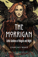 The Morrigan: Celtic Goddess of Magick and Might