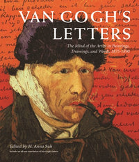 Van Gogh's Letters: The Mind of the Artist in Paintings, Drawings, and Words, 1875-1890