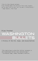 Washington Bullets: A History of the CIA, Coups, and Assassinations