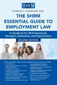 The SHRM Essential Guide to Employment Law, Second Edition: A Handbook for HR Professionals, Managers, Businesses, and Organizations