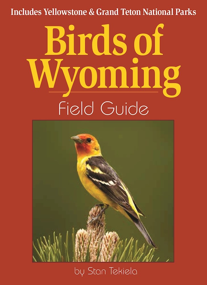 Birds of Wyoming Field Guide: Includes Yellowstone & Grand Teton National Parks