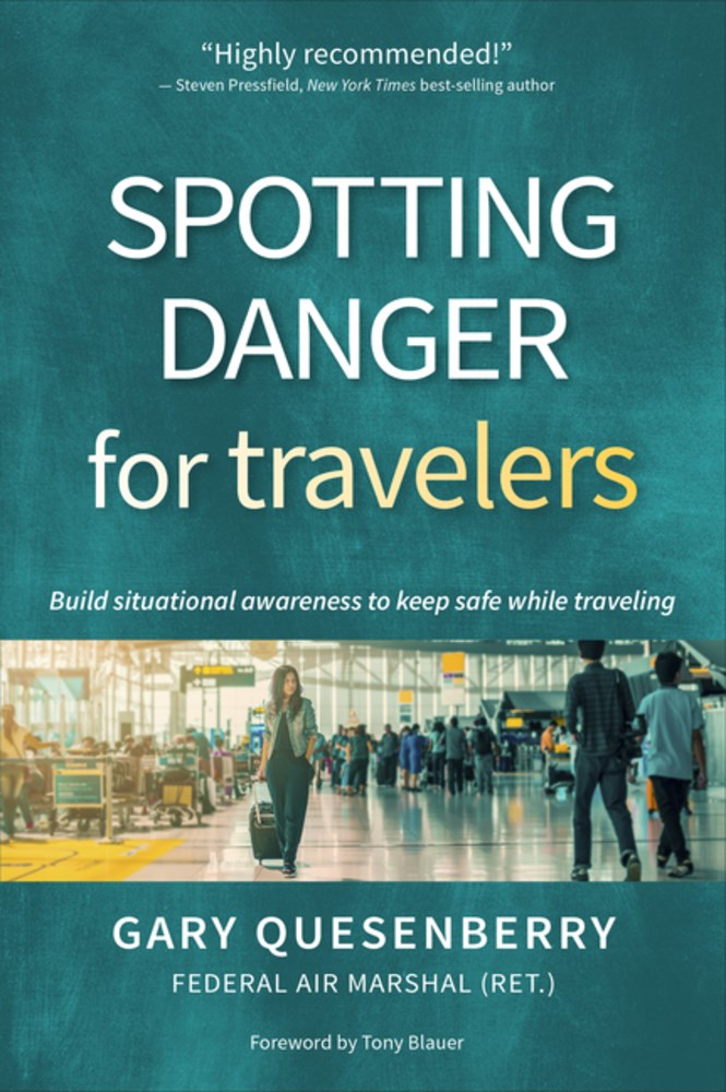 Spotting Danger for Travelers: Build situational awareness to keep safe while traveling