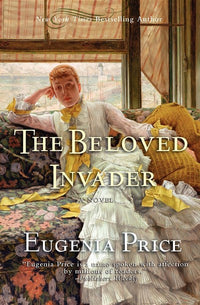 The Beloved Invader: Third Novel in The St. Simons Trilogy (2nd Edition)