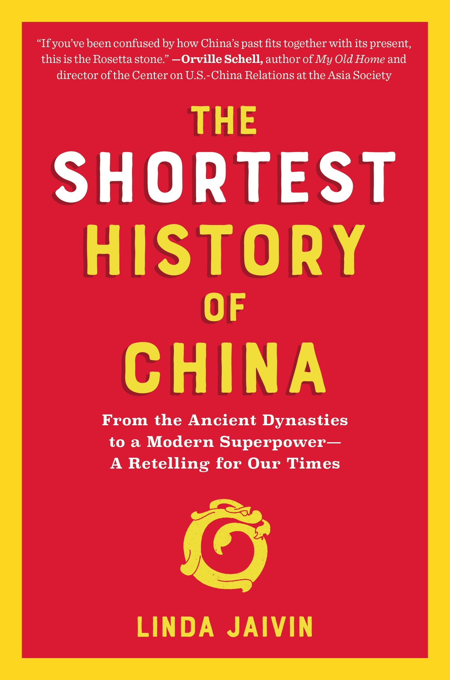 The Shortest History of China: From the Ancient Dynasties to a Modern Superpower—A Retelling for Our Times