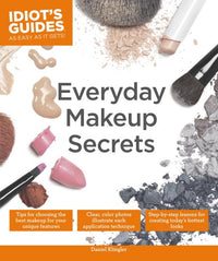 Everyday Makeup Secrets: Tips for Choosing the Best Makeup for Your Unique Features