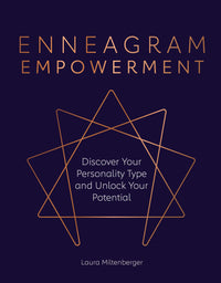 Enneagram Empowerment: Discover Your Personality Type and Unlock Your Potential