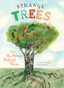 Strange Trees: And the Stories Behind Them