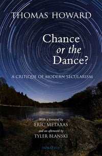 Chance or the Dance?: A Critique of Modern Secularism (2nd Edition)