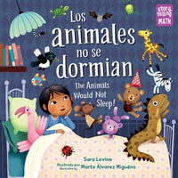 Los animales no se dormian / The Animals Would Not Sleep: BILINGUAL (Bilingual edition)