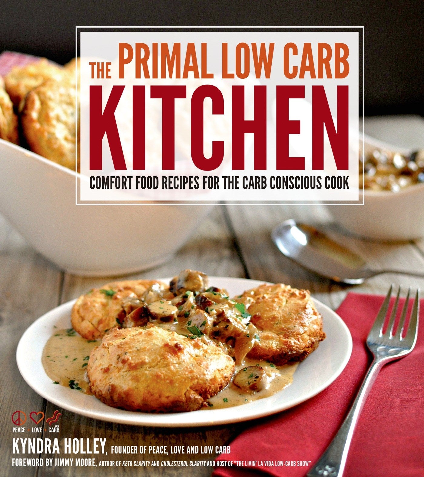 The Primal Low-Carb Kitchen: Comfort Food Recipes for the Carb Conscious Cook