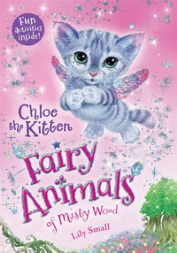 Chloe the Kitten: Fairy Animals of Misty Wood