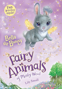 Bella the Bunny: Fairy Animals of Misty Wood