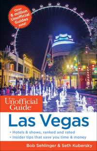 The Unofficial Guide to Las Vegas  (30th Edition, Revised)