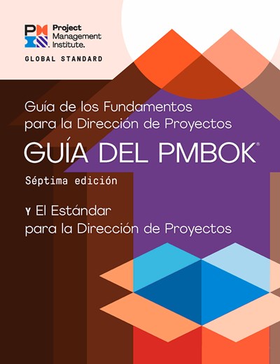 A Guide to the Project Management Body of Knowledge (PMBOK® Guide) – Seventh Edition and The Standard for Project Management (SPANISH)  (7th Edition)