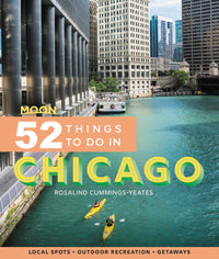 Moon 52 Things to Do in Chicago: Local Spots, Outdoor Recreation, Getaways