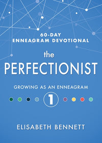 The Perfectionist: Growing as an Enneagram 1