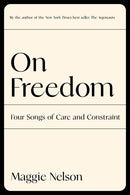 On Freedom: Four Songs of Care and Constraint