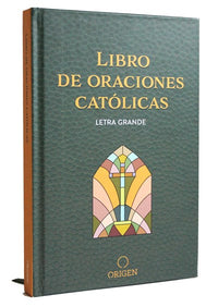 Libro de las oraciones católicas (letra grande) / Catholic Book of Prayers