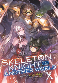 Skeleton Knight in Another World (Light Novel) Vol. 10