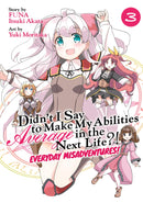 Didn’t I Say to Make My Abilities Average in the Next Life?! Everyday Misadventures! (Manga) Vol. 3