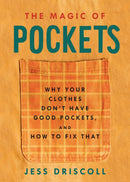 The Magic of Pockets: Why Your Clothes Don't Have Good Pockets and How to Fix That