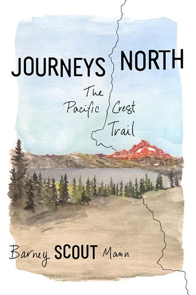 Journeys North: The Pacific Crest Trail