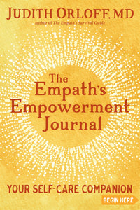 The Empath's Empowerment Journal: Your Self-Care Companion