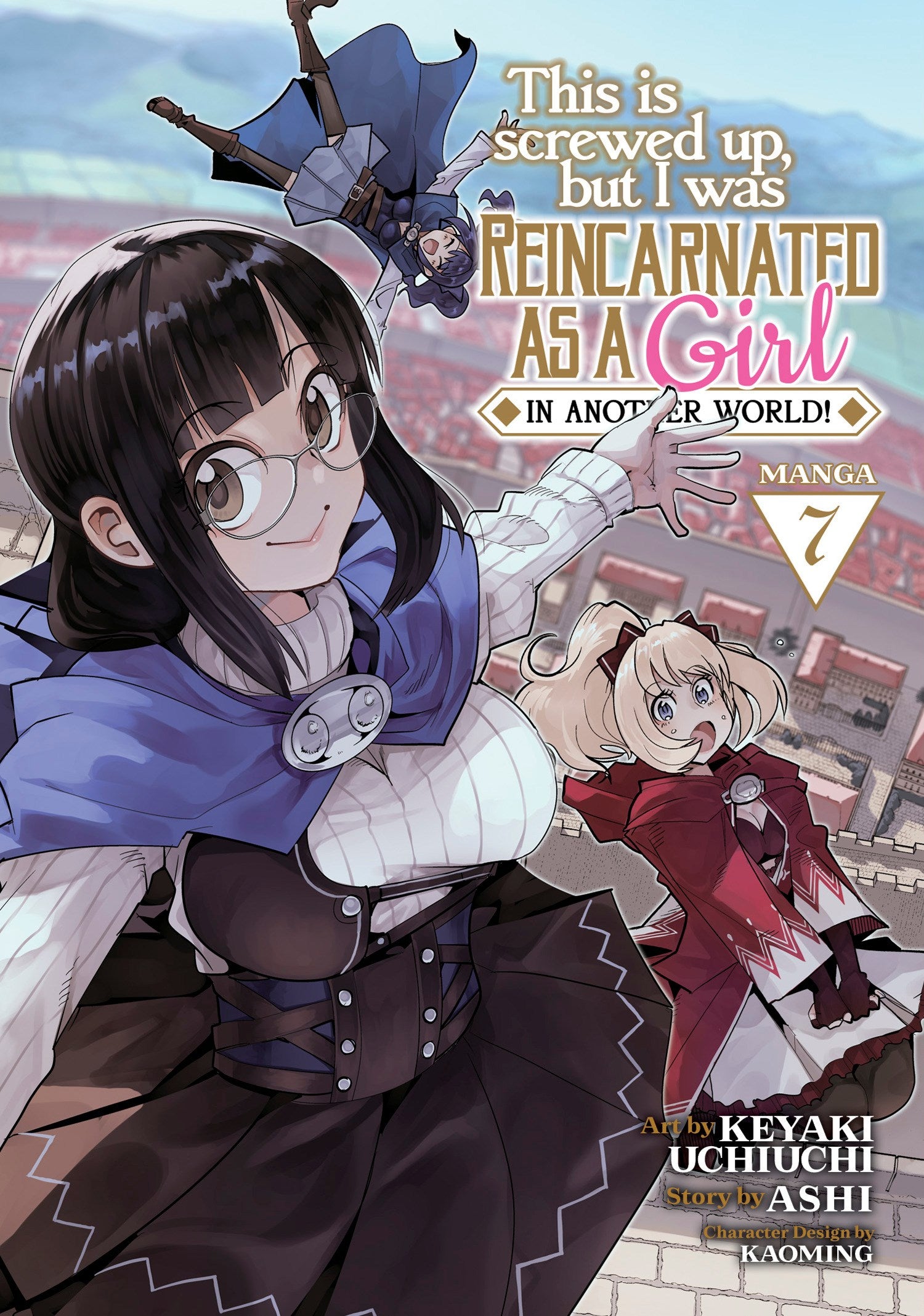 This Is Screwed Up, but I Was Reincarnated as a GIRL in Another World! (Manga) Vol. 7