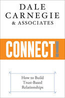 Connect!: How to Build Trust-Based Relationships