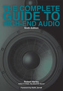 The Complete Guide to High-End Audio  (6th Edition)