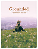 Grounded: A Companion for Slow Living