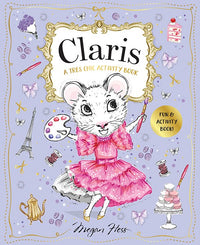 Claris: A Très Chic Activity Book Volume #1 : Claris: The Chicest Mouse in Paris