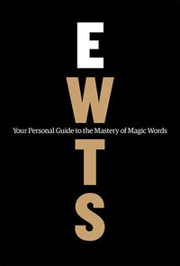 Exactly What to Say (PREMIUM WORKBOOK EDITION): Your Personal Guide to the Mastery of Magic Words