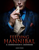 Feeding Hannibal: A Connoisseur's Cookbook