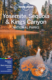 Lonely Planet Yosemite, Sequoia & Kings Canyon National Parks 6  (6th Edition)