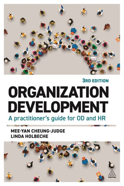 Organization Development: A Practitioner's Guide for OD and HR (3rd Edition)