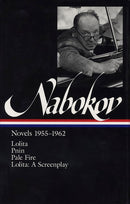 Vladimir Nabokov: Novels 1955-1962 (LOA #88) : Lolita / Lolita (screenplay) / Pnin / Pale Fire