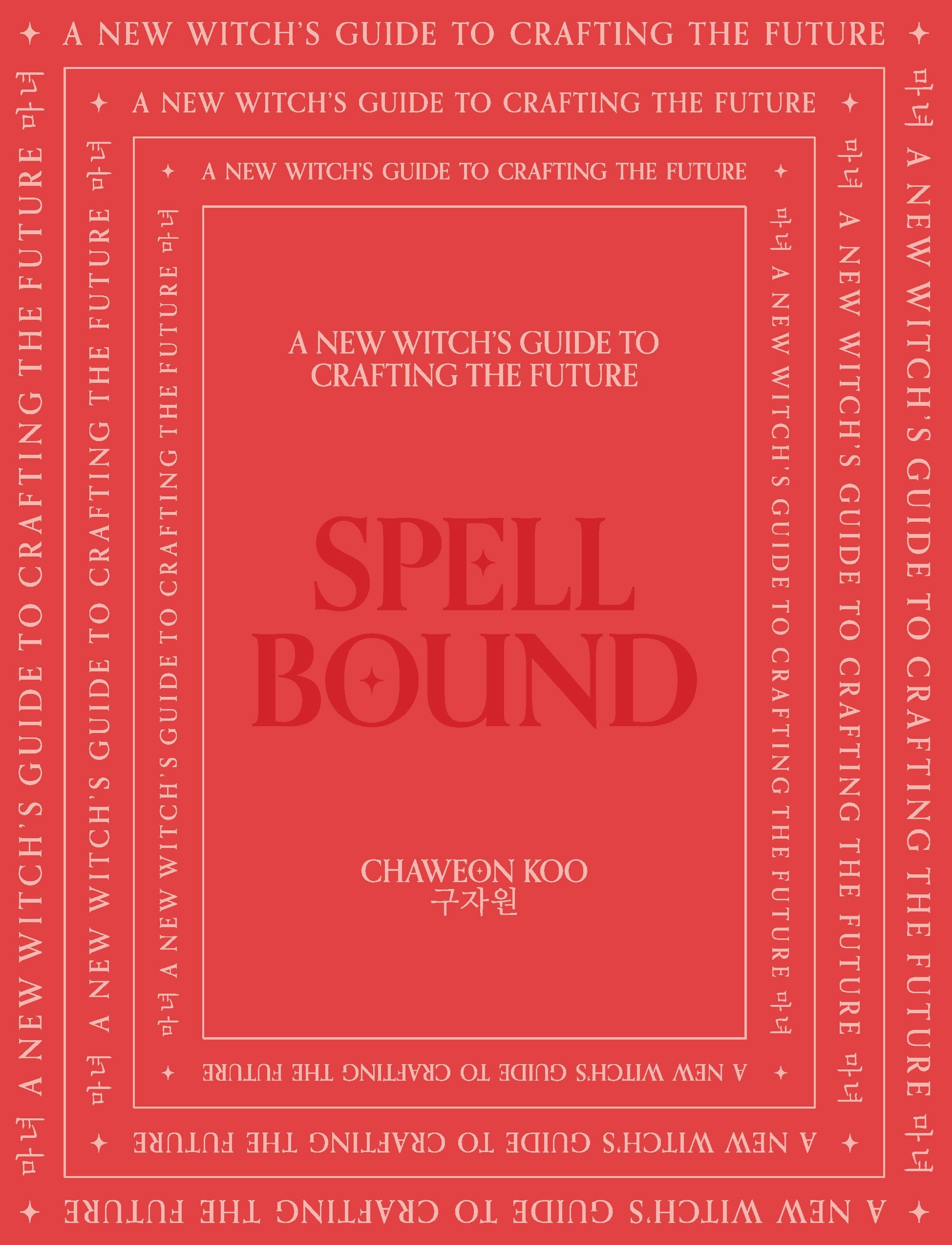 Spell Bound: A new witch's guide to crafting the future