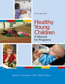 Healthy Young Children: A Manual for Programs (5th Edition)