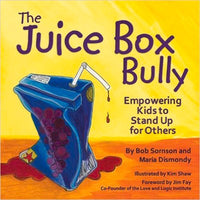 The Juice Box Bully: Empowering Kids to Stand Up for Others