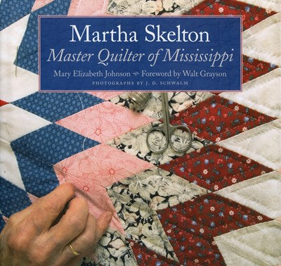 Martha Skelton: Master Quilter of Mississippi