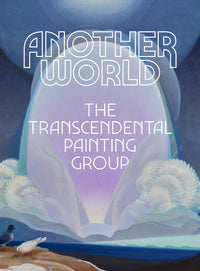 Another World: The Transcendental Painting Group