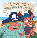 I Love You More than Plunder