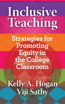 Inclusive Teaching: Strategies for Promoting Equity in the College Classroom