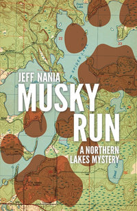 Musky Run: A Northern Lakes Mystery