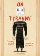 On Tyranny Graphic Edition: Twenty Lessons from the Twentieth Century