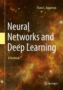 Neural Networks and Deep Learning: A Textbook